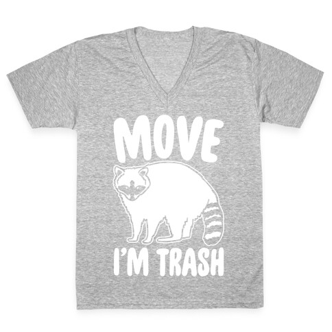 Move I'm Trash Parody White Print V-Neck Tee Shirt