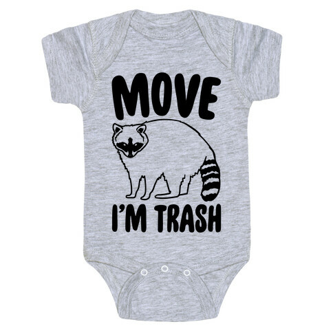 Move I'm Trash Parody Baby One-Piece