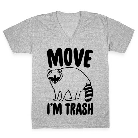 Move I'm Trash Parody V-Neck Tee Shirt