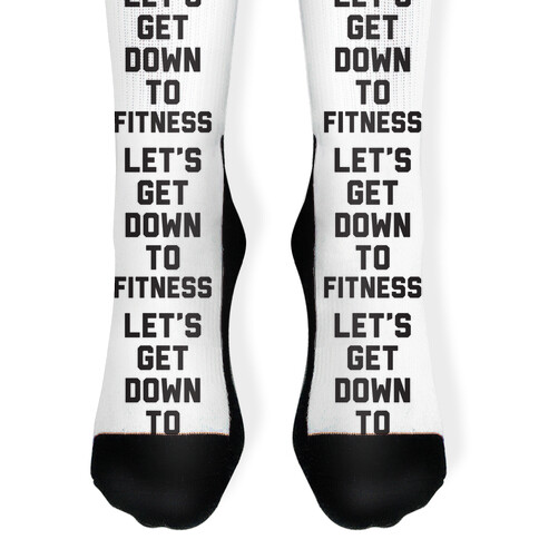 Let's Get Down To Fitness Sock