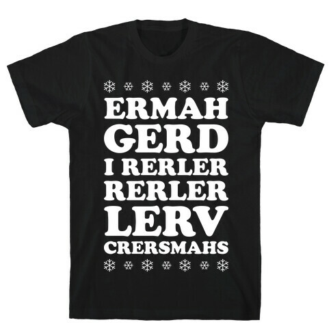 Ermahgerd Crersmahs T-Shirt