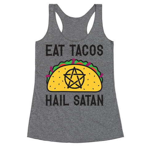 Eat Tacos Hail Satan Racerback Tank Top