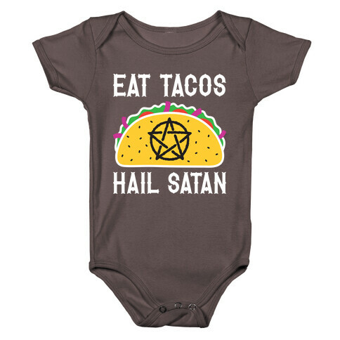 Eat Tacos Hail Satan Baby One-Piece