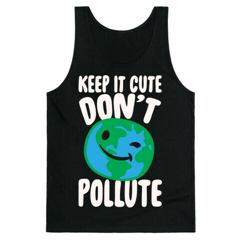 Keep It Cute Don't Pollute White Print Tank Top
