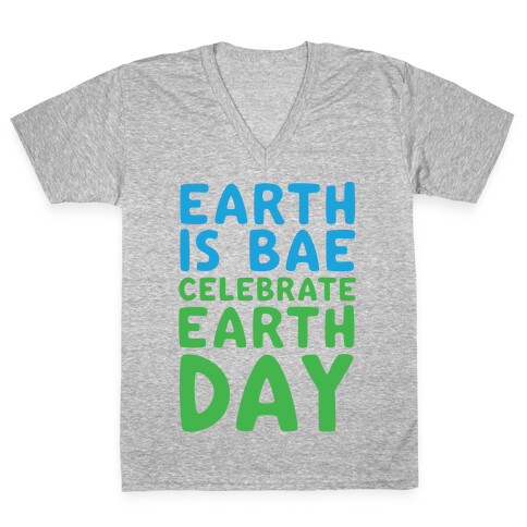 Earth Is Bae Celebrate Earth Day White Print V-Neck Tee Shirt