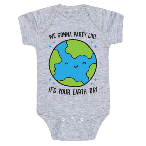 We Gonna Party Like It's Your Earth Day Baby One-Piece