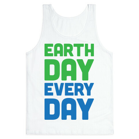 Earth Day Every Day Tank Top