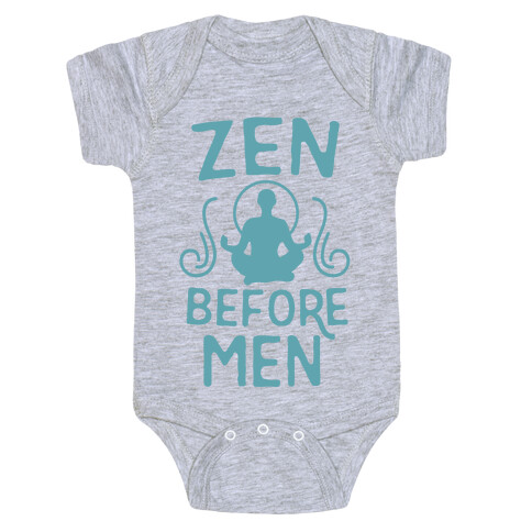 Zen Before Men  Baby One-Piece