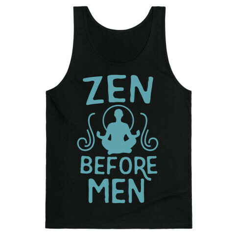 Zen Before Men Tank Top
