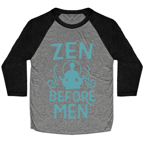 Zen Before Men Baseball Tee