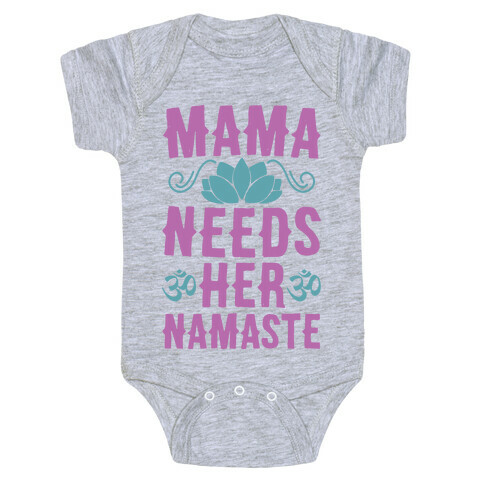Mama Needs Her Namaste Baby One-Piece