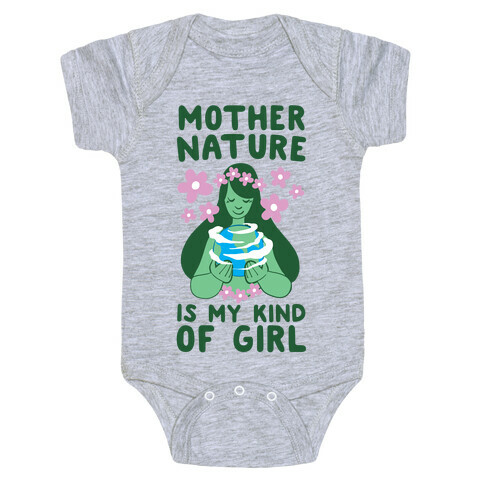 Mother Nature is my Kind of Girl Baby One-Piece