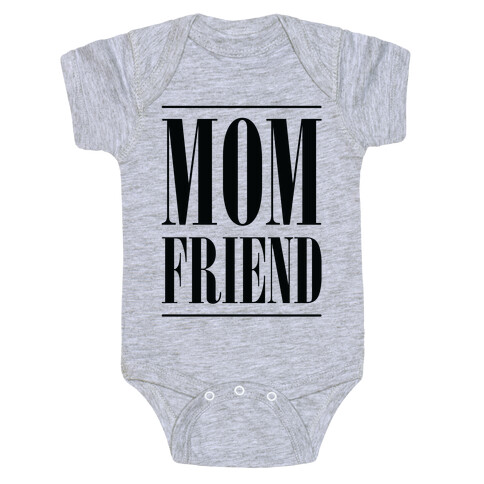 Mom Friend Baby One-Piece