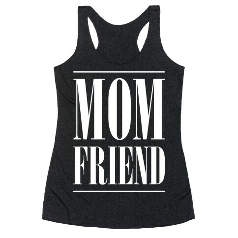 Mom Friend Racerback Tank Top