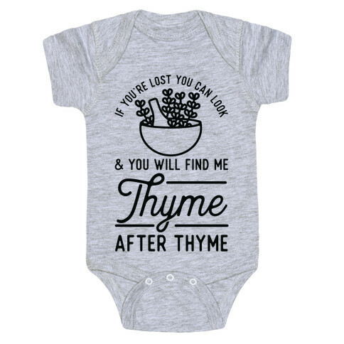 If You're Lost You Can Look and You Will Find Me Thyme after Thyme Baby One-Piece