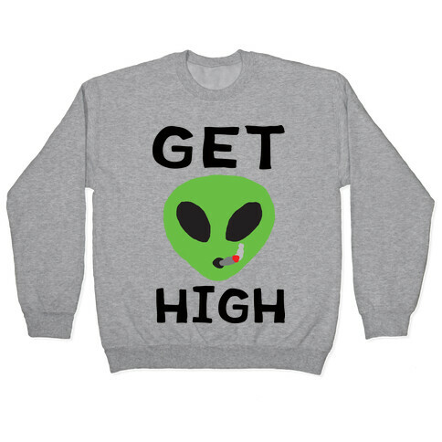 Get High Alien Pullover