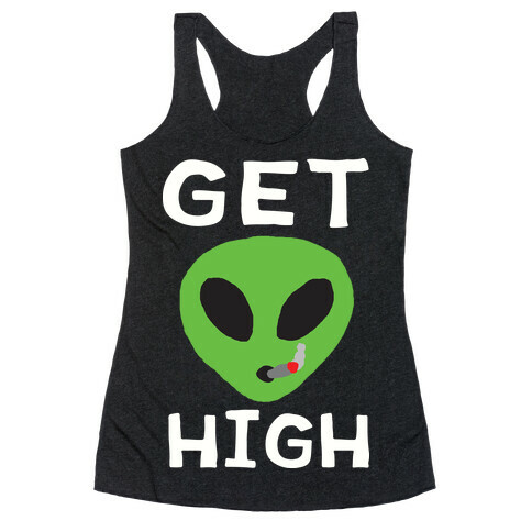 Get High Alien Racerback Tank Top