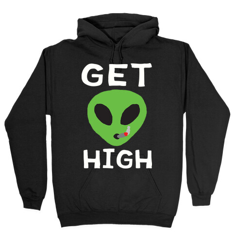 Get High Alien Hooded Sweatshirt