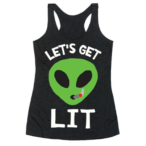 Let's Get Lit Alien Racerback Tank Top