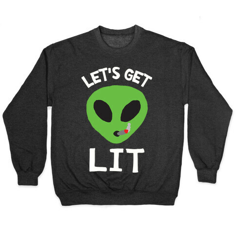 Let's Get Lit Alien Pullover