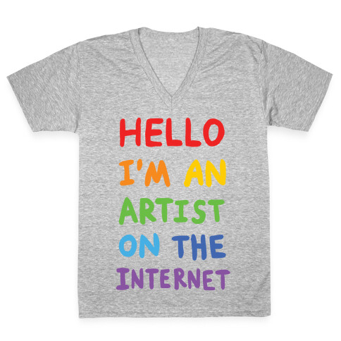 Hello I'm An Artist On The Internet V-Neck Tee Shirt