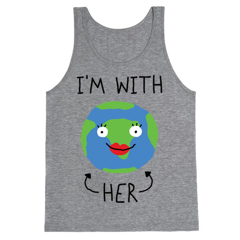 I'm With Her Earth Tank Top