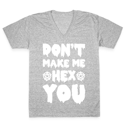 Don't Make Me Hex You V-Neck Tee Shirt