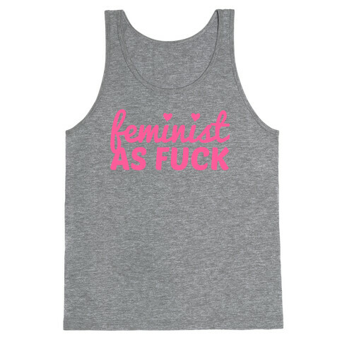 Feminist as F*** Tank Top