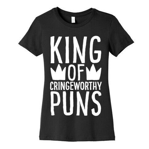 King of Cringeworthy Jokes White Print Womens T-Shirt