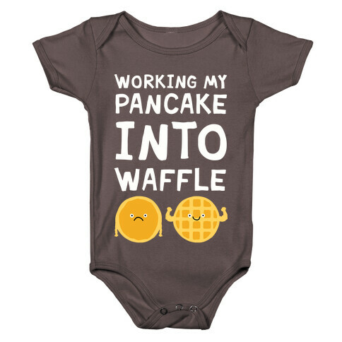 Working My Pancake Into Waffle Baby One-Piece