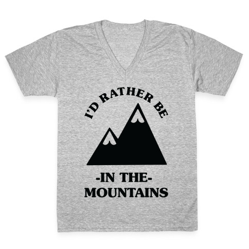 I'd Rather Be in the Mountains V-Neck Tee Shirt