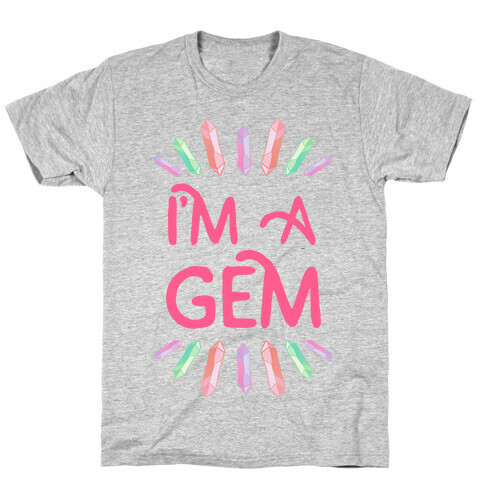 I'm A Gem  T-Shirt