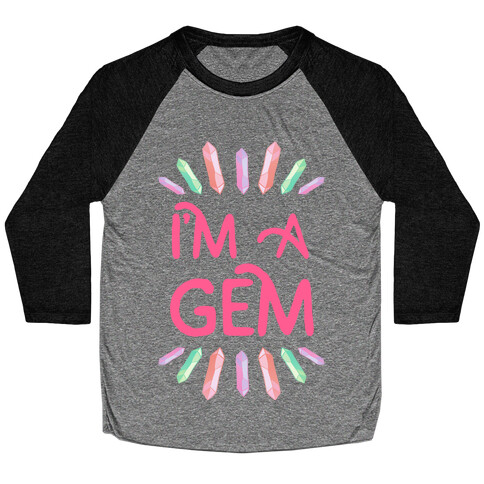 I'm A Gem  Baseball Tee