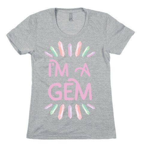 I'm A Gem Womens T-Shirt
