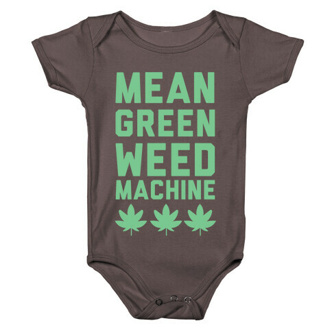 Mean Green Weed Machine Baby One-Piece