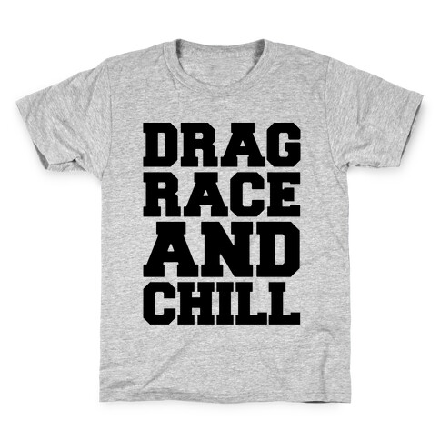 Drag Race and Chill Parody Kids T-Shirt