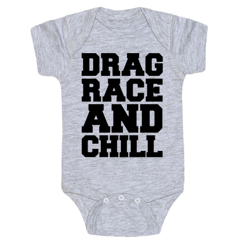 Drag Race and Chill Parody Baby One-Piece