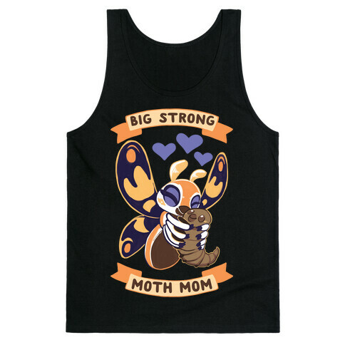 Big Strong Moth Mom Mothra Tank Top