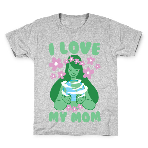 I Love My Mom Kids T-Shirt