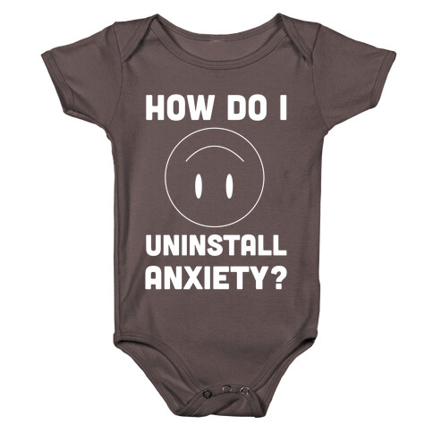 How Do I Uninstall Anxiety?  Baby One-Piece