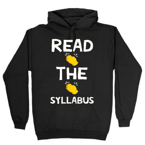 Read The Syllabus Clap Emoji Hooded Sweatshirt