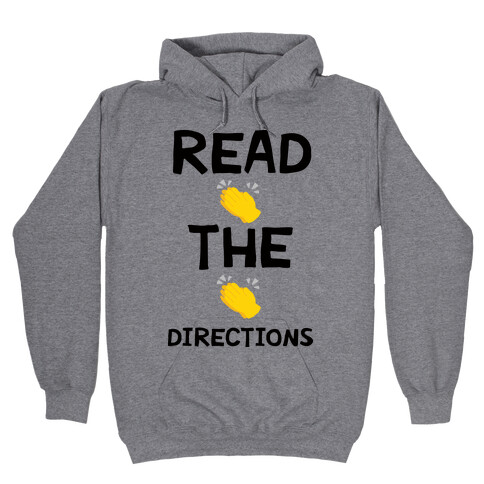 Read The Directions Clap Emoji Hooded Sweatshirt