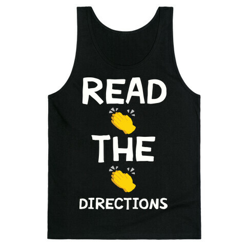Read The Directions Clap Emoji Tank Top