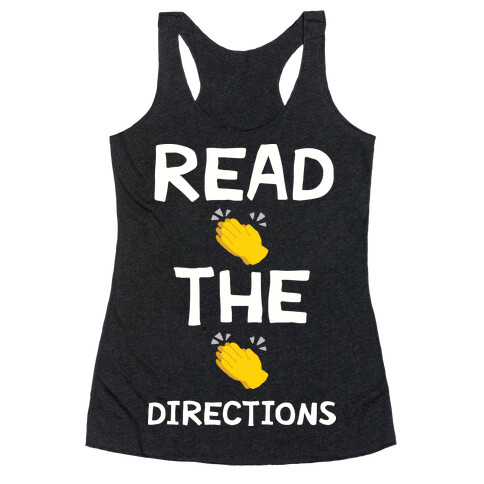 Read The Directions Clap Emoji Racerback Tank Top