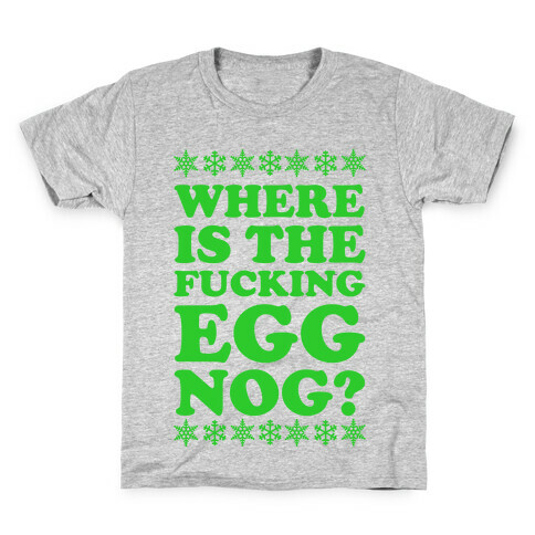 Where is the F***ing Egg Nog Kids T-Shirt