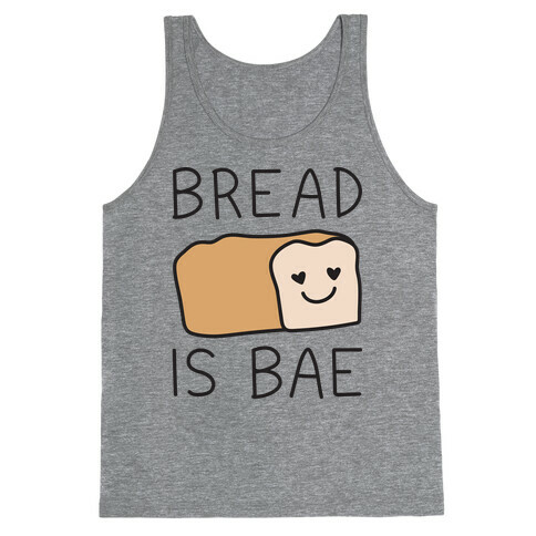 Bread Is Bae Tank Top