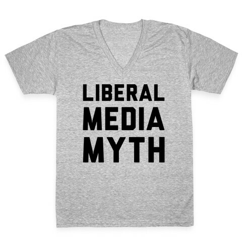 Liberal Media Myth  V-Neck Tee Shirt