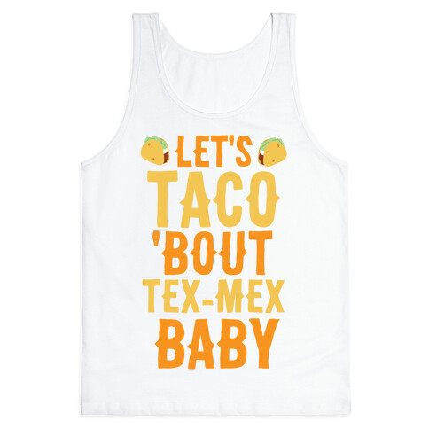 Let's Taco 'Bout Tex-Mex, Baby Tank Top