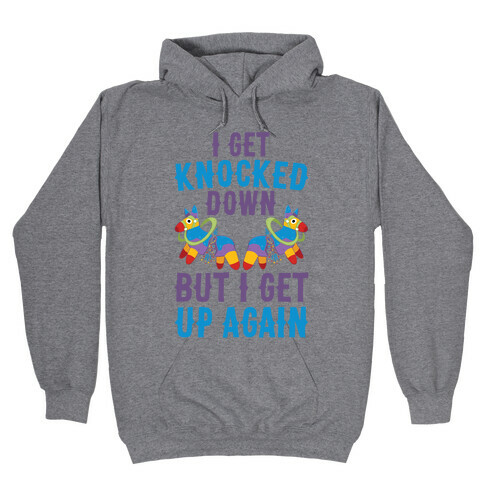 I Get Knocked Down, But I Get Up Again Pinata Hooded Sweatshirt