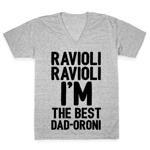 Ravioli Ravioli I'm The Best Dad-oroni Parody White Print V-Neck Tee Shirt